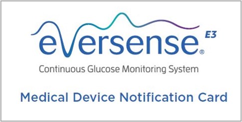 "Eversense E3 logo with text: 'Continuous Glucose Monitoring System. Medical Device Notification Card.' White background."